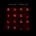 Chris Tomlin - Burning Lights