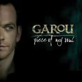 Garou - Piece Of My Soul