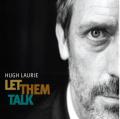 Hugh Laurie - Let Them Talk