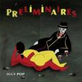 Iggy Pop - Preliminaries