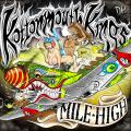 Kottonmouth Kings - Mile High