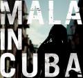 Mala - Mala in Cuba